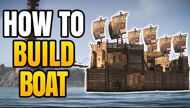 RUST Player Made Boat Building Guide